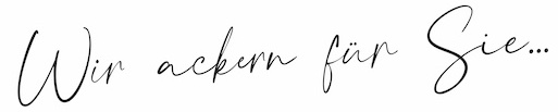 Wir ackern für Sie